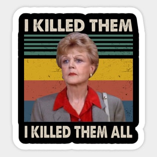 Murders She Wrotes Jessicas Fletchers I Killed Them I Killed Them All Rectangle Sticker